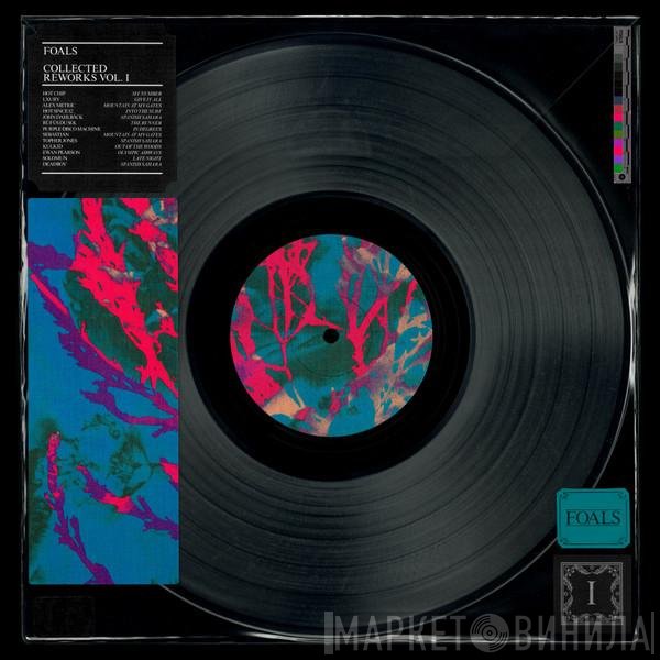 Foals  - Collected Reworks Vol. I