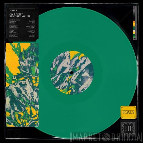 Foals  - Collected Reworks Vol. III