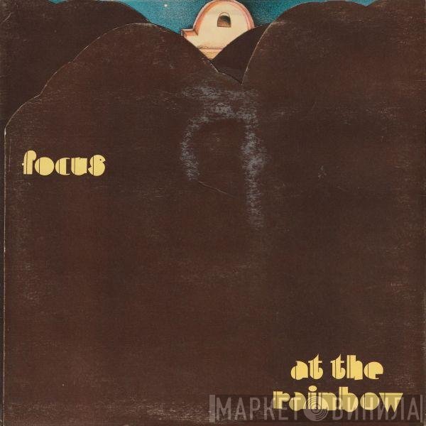 Focus  - At The Rainbow