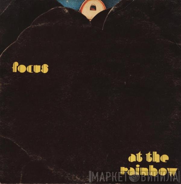 Focus  - At The Rainbow