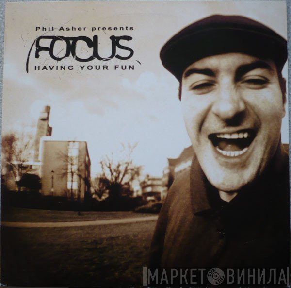 Focus, Phil Asher - Having Your Fun