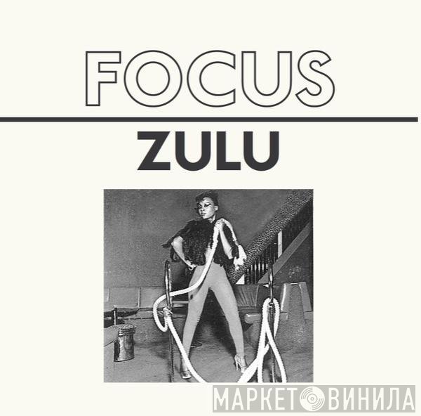 Focus  - Zulu EP