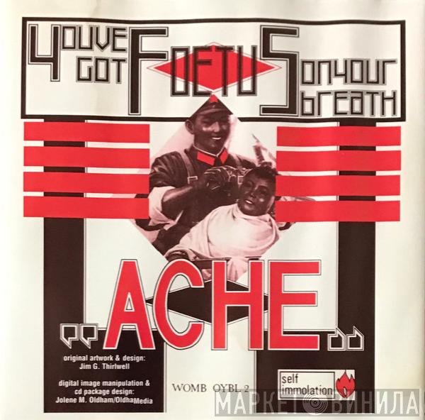 Foetus  - Ache