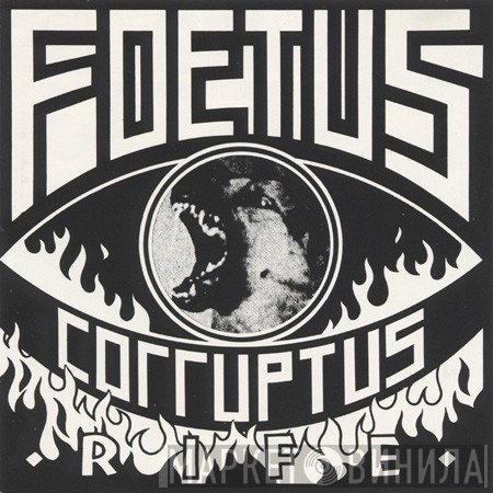 Foetus  - Rife