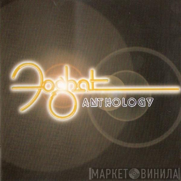 Foghat  - Anthology