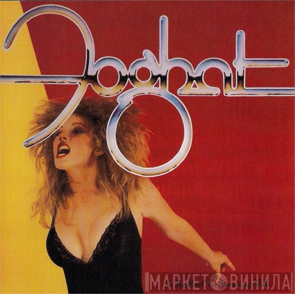 Foghat  - In The Mood For Something Rude