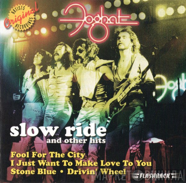 Foghat  - Slow Ride And Other Hits