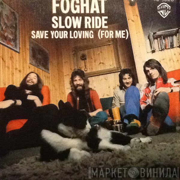 Foghat  - Slow Ride