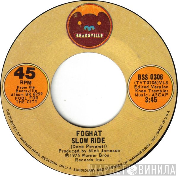 Foghat  - Slow Ride