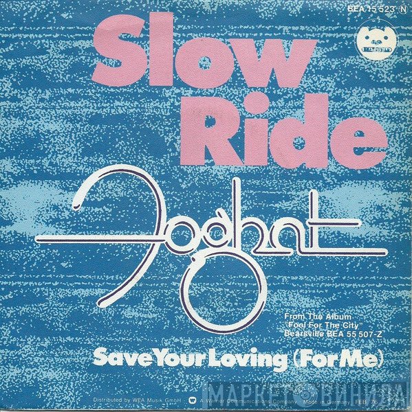 Foghat  - Slow Ride