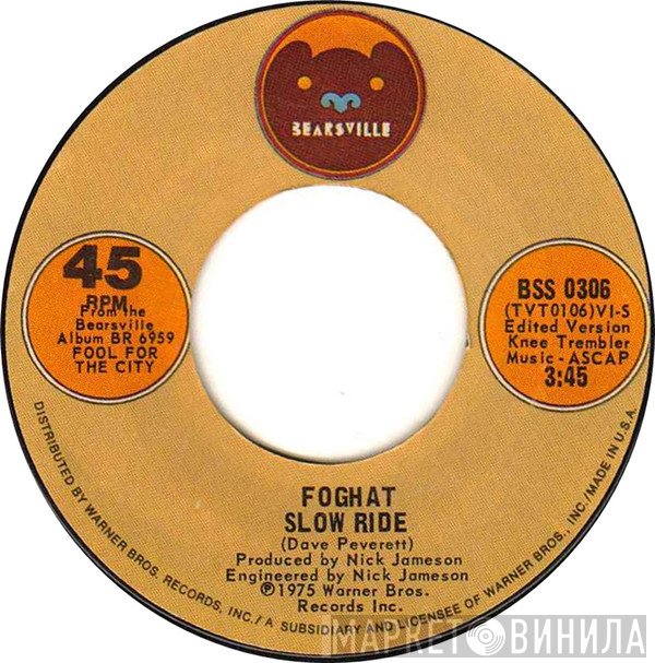 Foghat  - Slow Ride