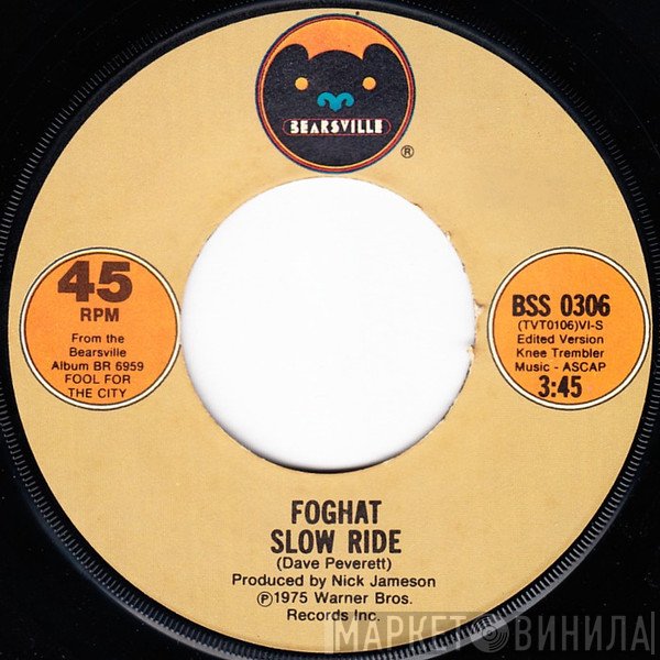 Foghat  - Slow Ride