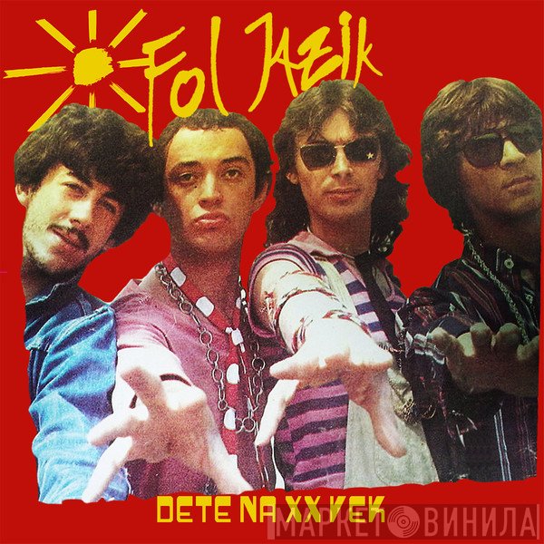 Fol Jazik - Dete Na XX Vek