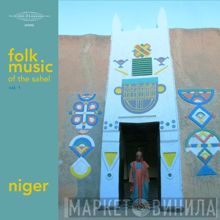  - Folk Music Of The Sahel - Vol. 1: Niger