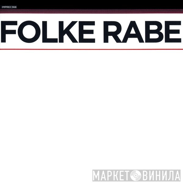 Folke Rabe  - What??