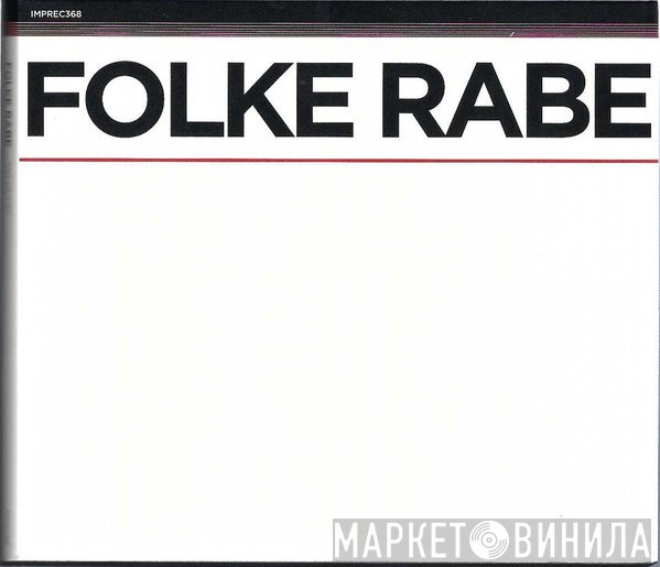 Folke Rabe - What??