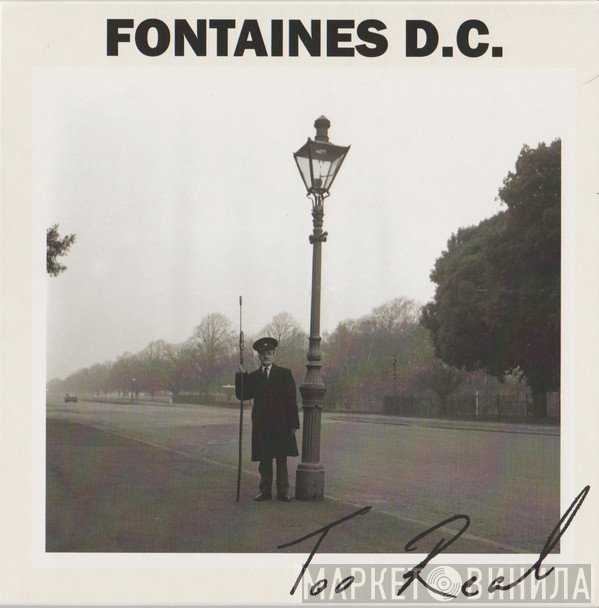 Fontaines D.C. - Too Real