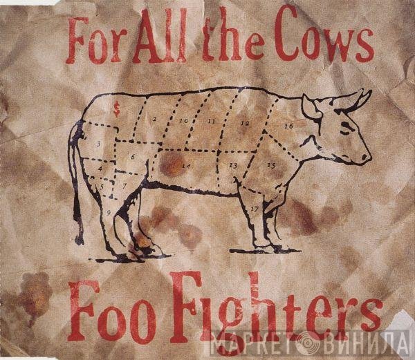 Foo Fighters - For All The Cows