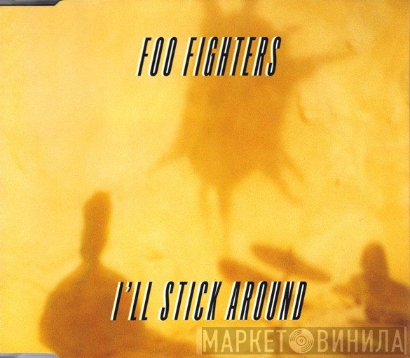 Foo Fighters - I'll Stick Around