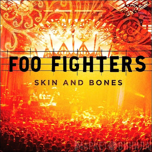 Foo Fighters  - Skin And Bones