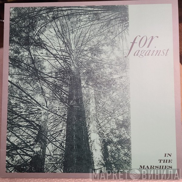 For Against  - In The Marshes