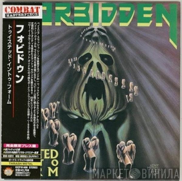 Forbidden   - Twisted Into Form