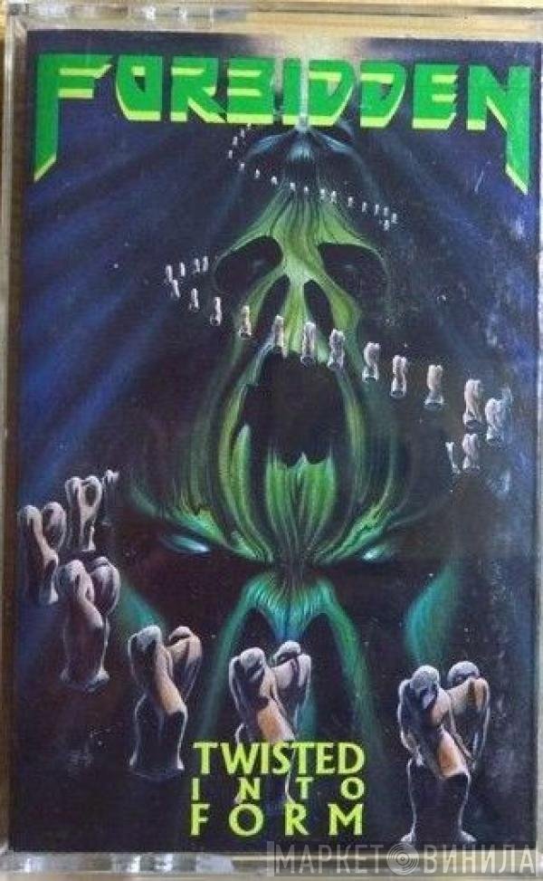 Forbidden   - Twisted Into Form