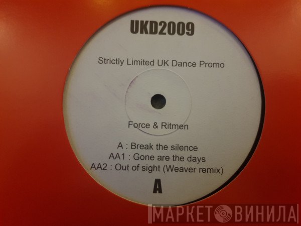 Force & Ritmen - Break The Silence / Gone Are The Days / Out Of Sight (Weaver Remix)