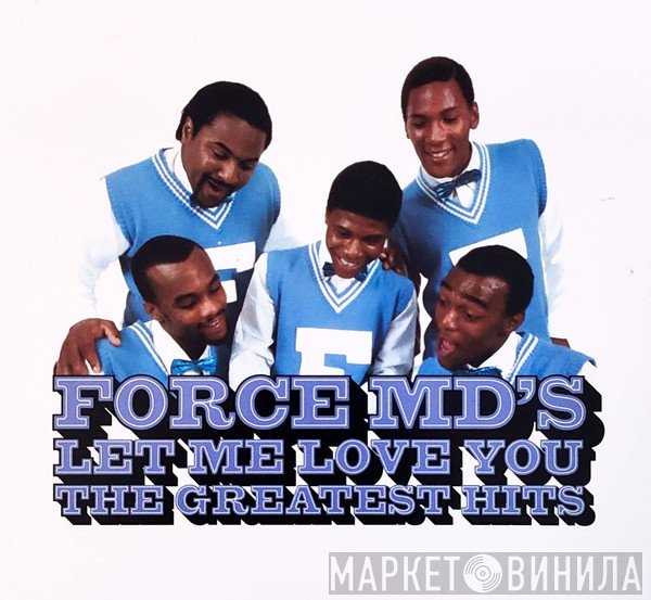 Force MD's - Let Me Love You: The Greatest Hits