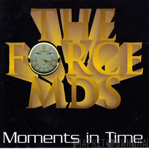 Force MD's  - Moments In Time
