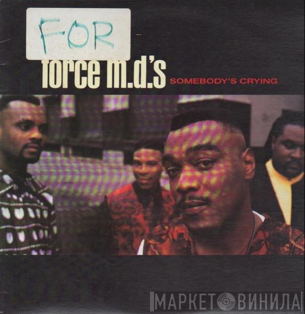 Force MD's  - Somebody's Crying