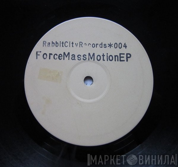 Force Mass Motion  - Force Mass Motion EP
