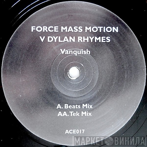 Force Mass Motion vs. Dylan Rhymes - Vanquish