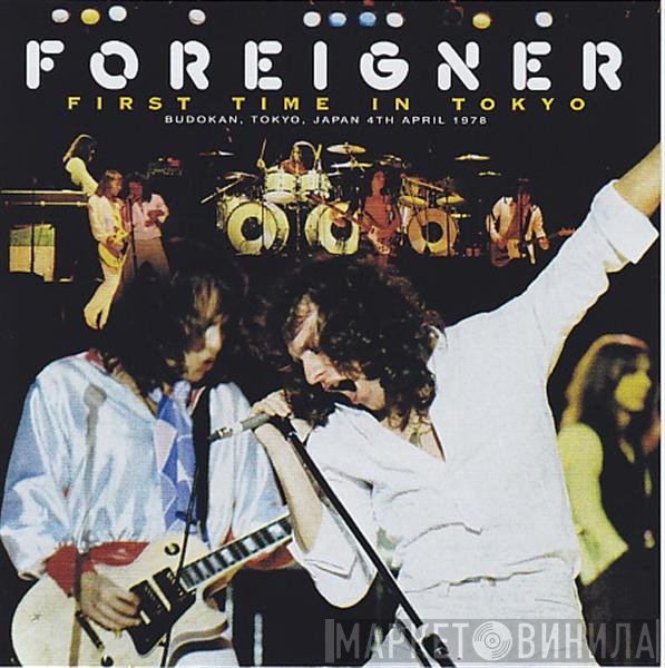 Foreigner  - First Time In Tokyo