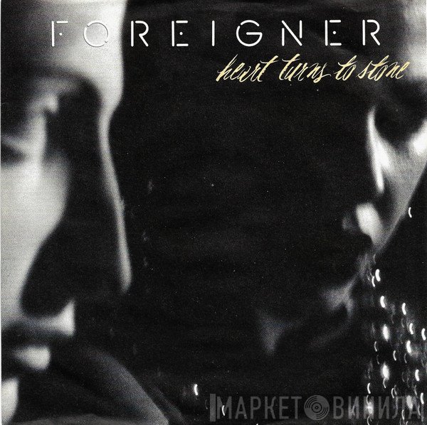 Foreigner  - Heart Turns To Stone