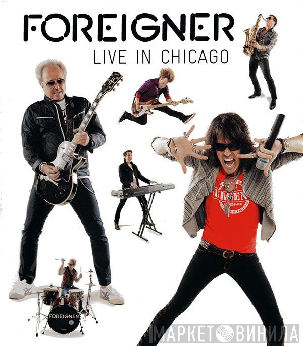 Foreigner  - Live In Chicago