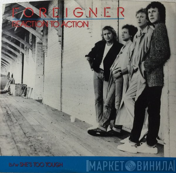 Foreigner  - Reaction To Action