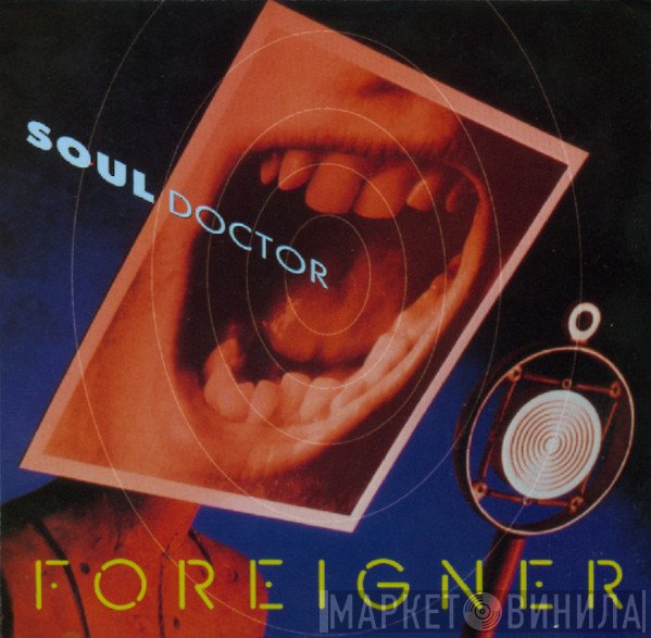 Foreigner  - Soul Doctor