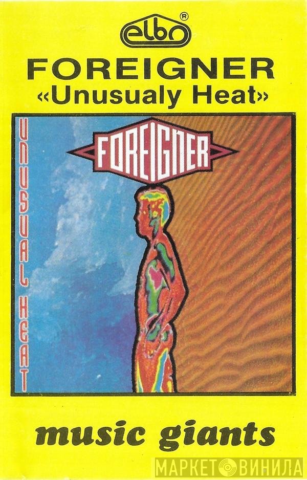 Foreigner  - Unusualy Heat