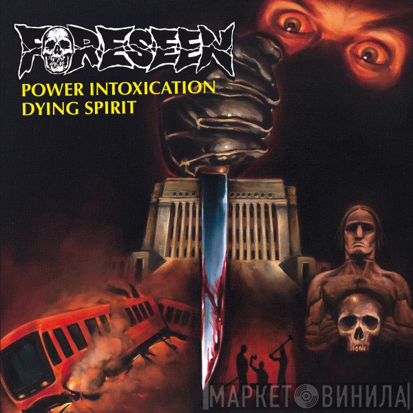 Foreseen  - Power Intoxication /​ Dying Spirit