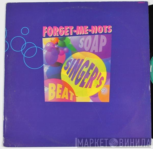 Forget Me Nots - Soap Singer's Beat