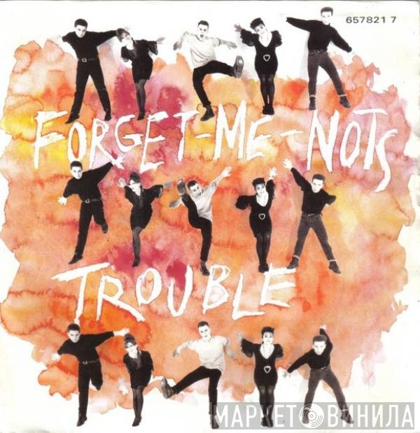 Forget Me Nots - Trouble