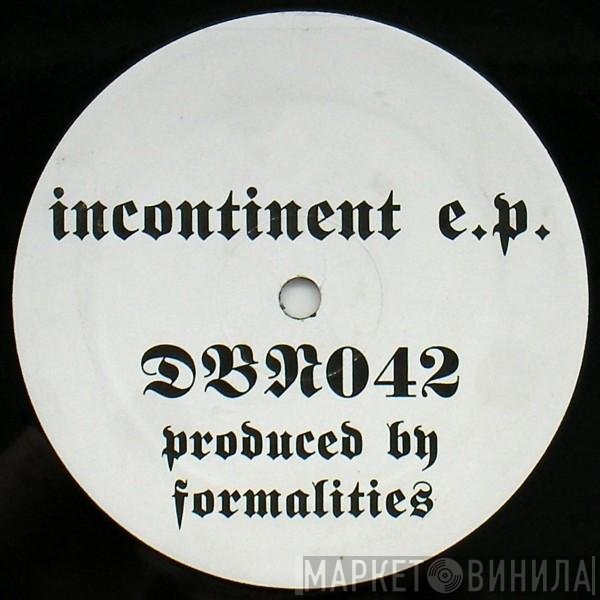 Formalities - Incontinent E.P.