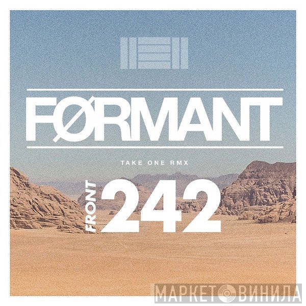 Formant™ Vs. Front 242  - Take One RMX