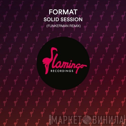 Format  - Solid Session (Funkerman Remix)