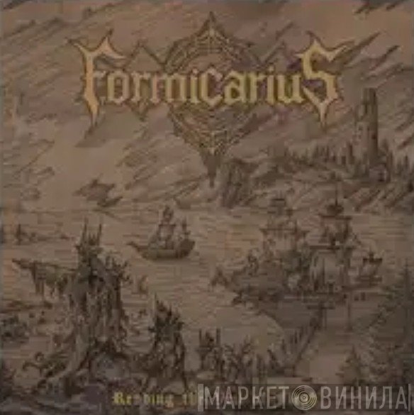 Formicarius - Rending The Veil Of Flesh
