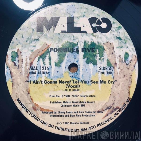 Formula V - I Ain't Never Gonna Let You See Me Cry