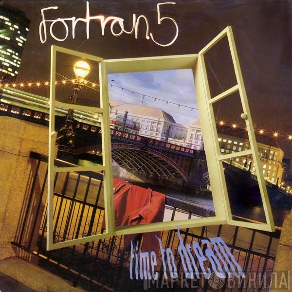 Fortran 5  - Time To Dream