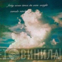 Forty Seven Times Its Own Weight - March Of The Goober Woobers / Cumulo-Nimbus