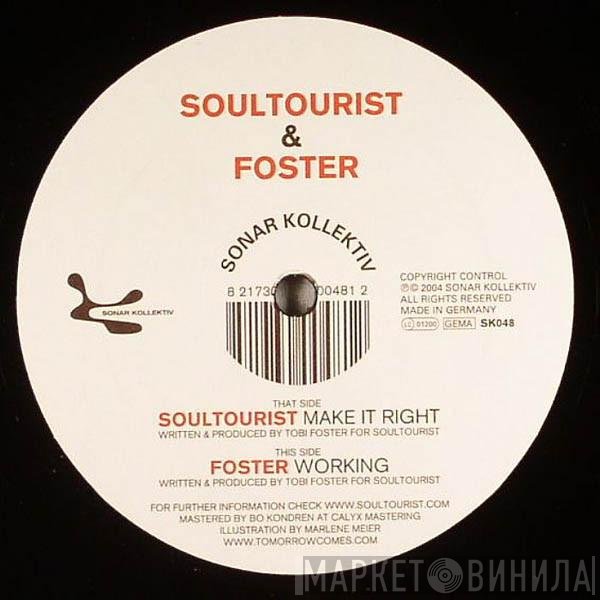 Foster, Soultourist - Make It Right / Working